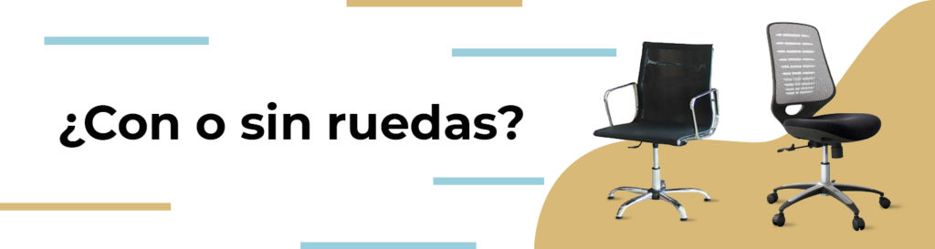 sillas de oficina con ruedas o sin ruedas