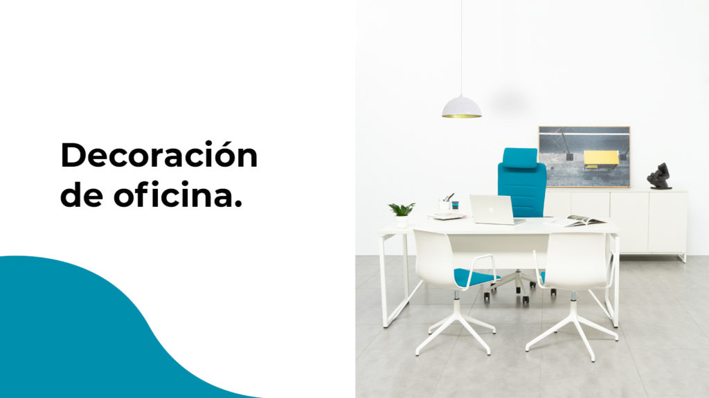 Decoración de oficina: cómo decorar una oficina