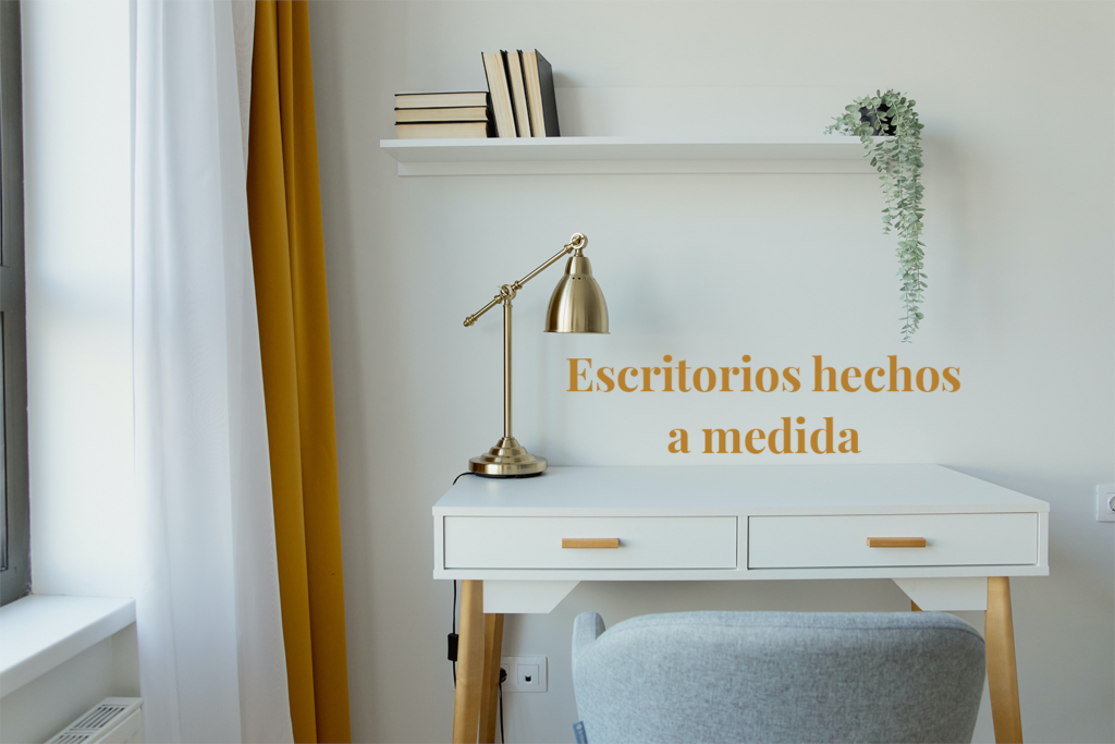 Mesas de escritorio hechas a medida